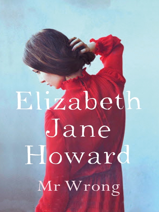 Title details for Mr Wrong by Elizabeth Jane Howard - Wait list